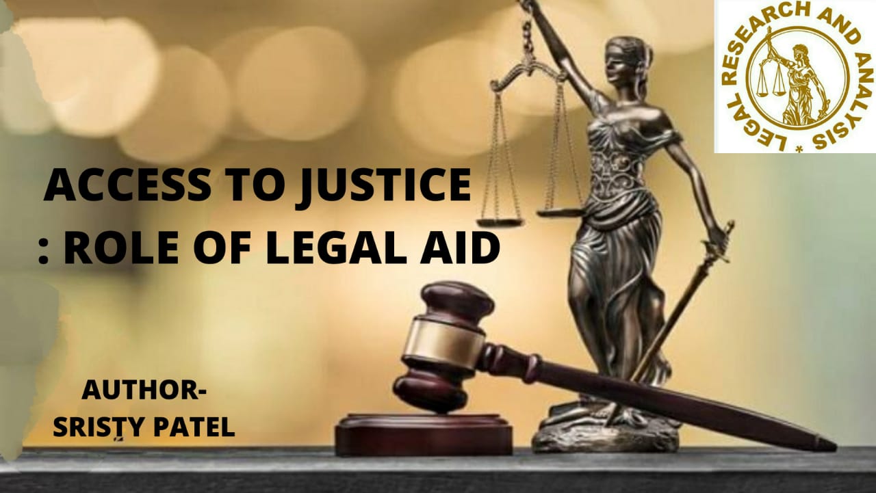 ACCESS TO JUSTICE: ROLE OF LEGAL AID