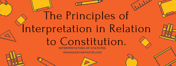 CHANGING TRENDS IN RULES OFCONSTITUTIONAL INTERPRETATION