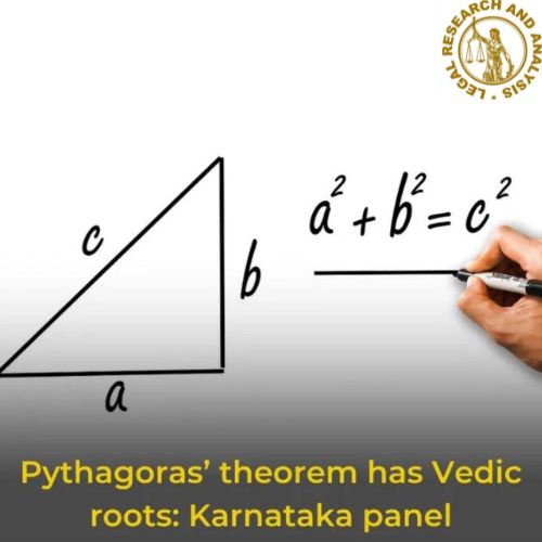 The Principle of Pythagoras has Vedic origins: Karnataka Committee.