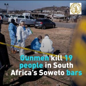 In South Africa, assailants decapitate 19 people in 'arbitrary' bar shooting incidents.
