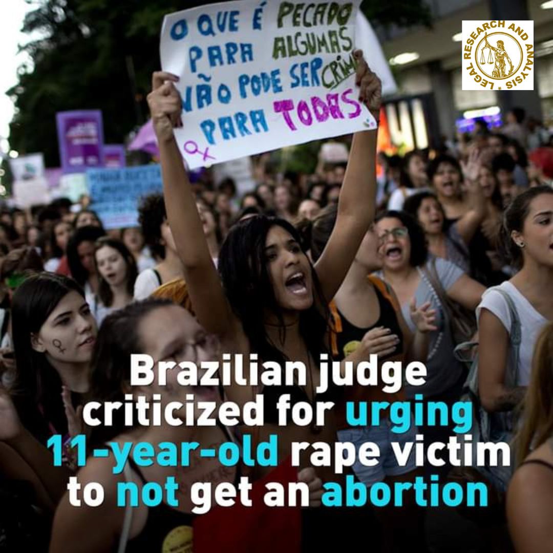 Brazilian Judge criticized for urging 11 years old rape victim to not get an abortion.