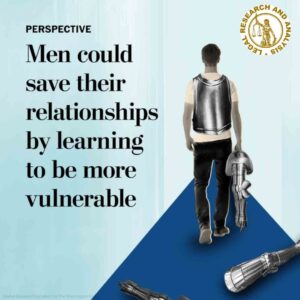 Men could save their relationships by learning to be more vulnerable