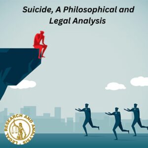 Suicide, A Philosophical and Legal Analysis 