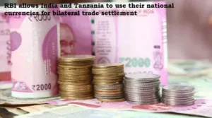 Trading in National Currencies: Benefit for Tanzania and India