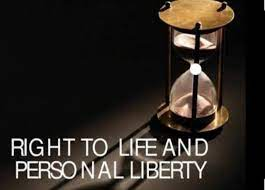 The Right to Life and Liberty