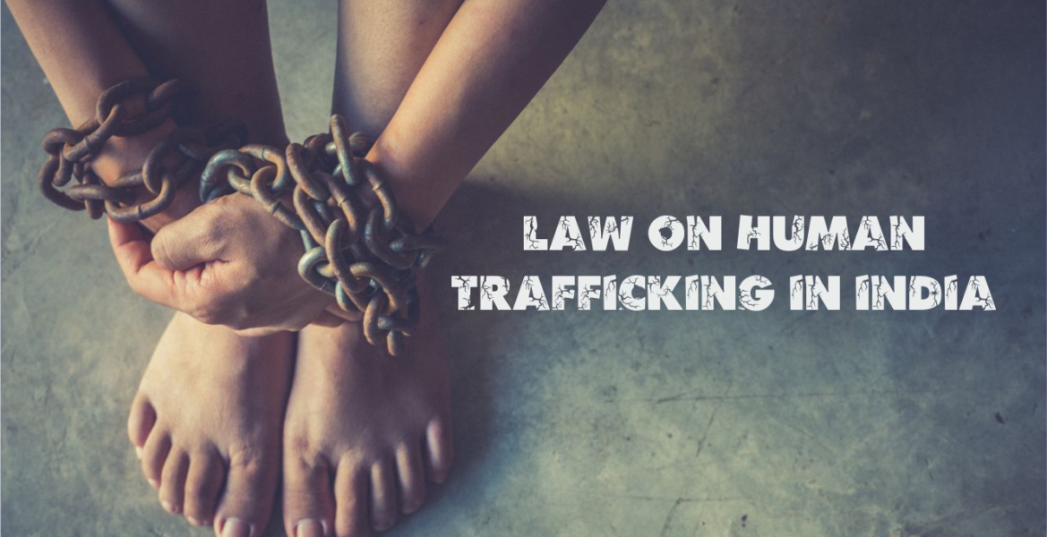 The impact of human trafficking and forced labour on human rights in India including issues related to the Rehabilitation and Reintegration of victims