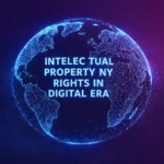 Intellectual Property Rights in the Digital Era