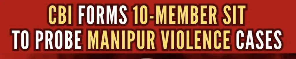 CBI Registers Violence in Manipur - Image 1