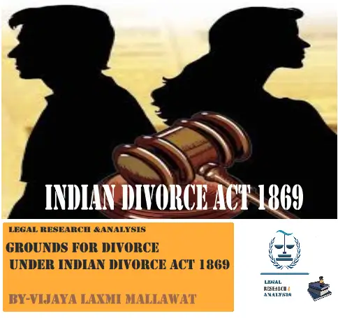 GROUNDS FOR DIVORCE UNDER INDIAN DIVORCE ACT, 1869