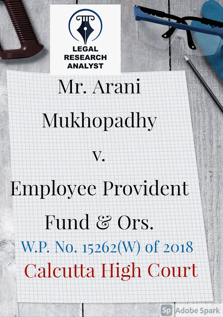 Mr. Arani Mukhopadhy v. Employee Provident Fund & Ors