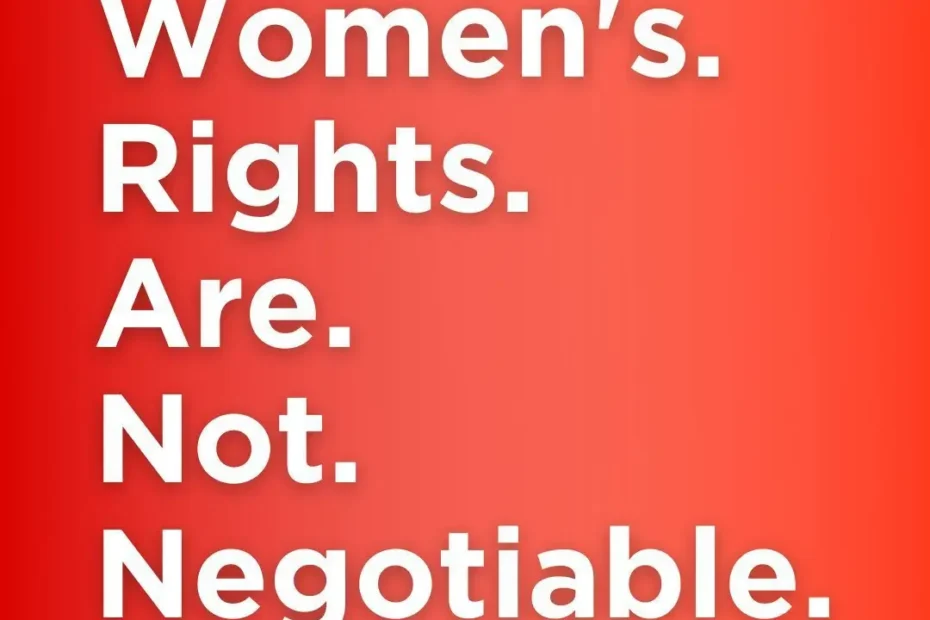 WOMEN’S RIGHTS ARE NON-NEGOTIABLE